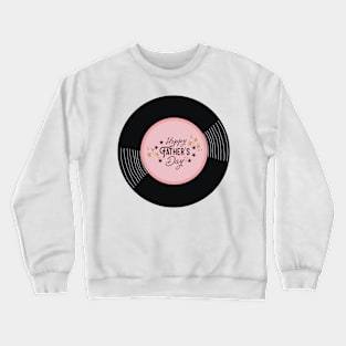 Vinyl - Happy Fathers Day ♡ Crewneck Sweatshirt